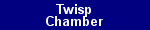 Twisp Chamber